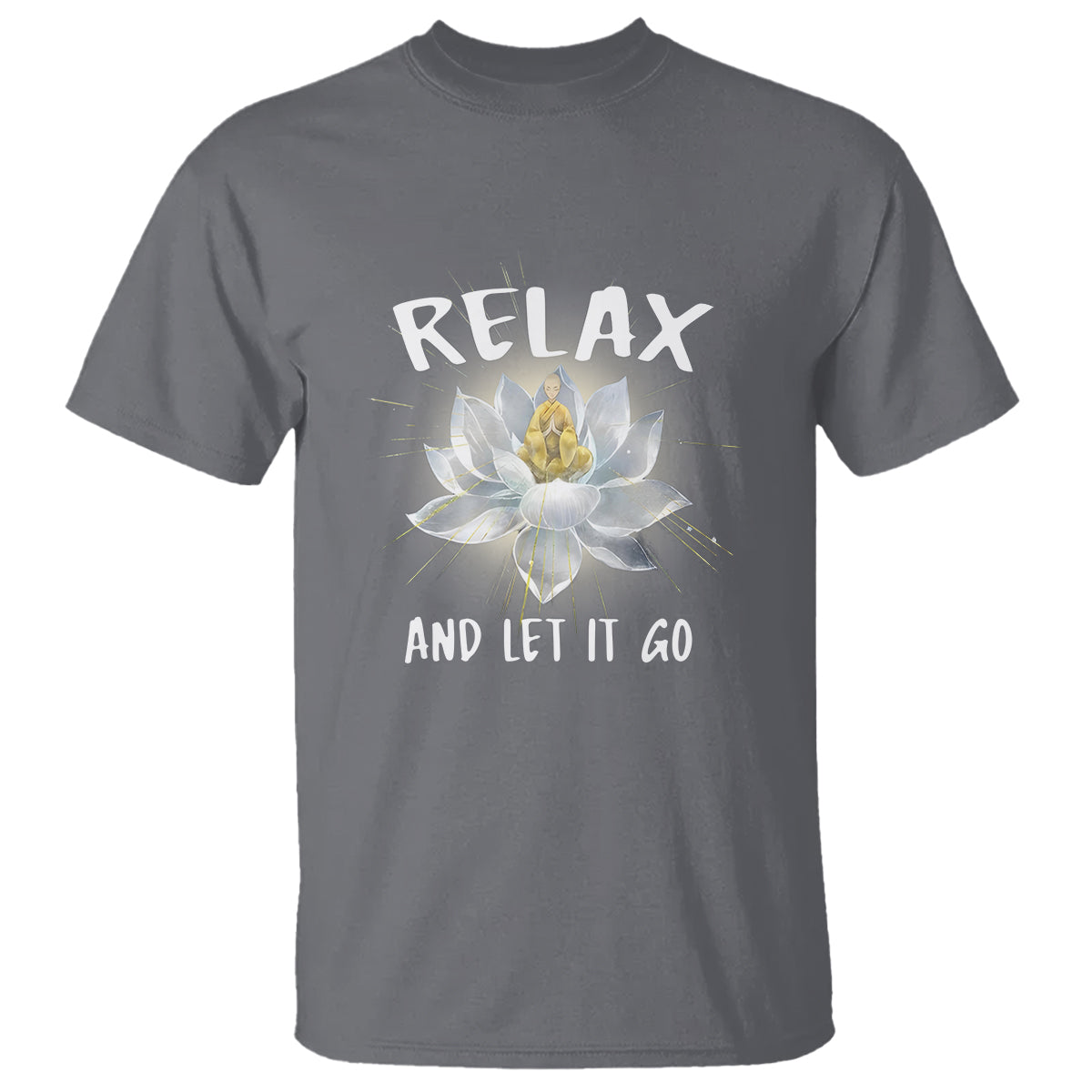Buddhism T Shirt Relax Let it Go Monk Zen Lotus - Wonder Print Shop