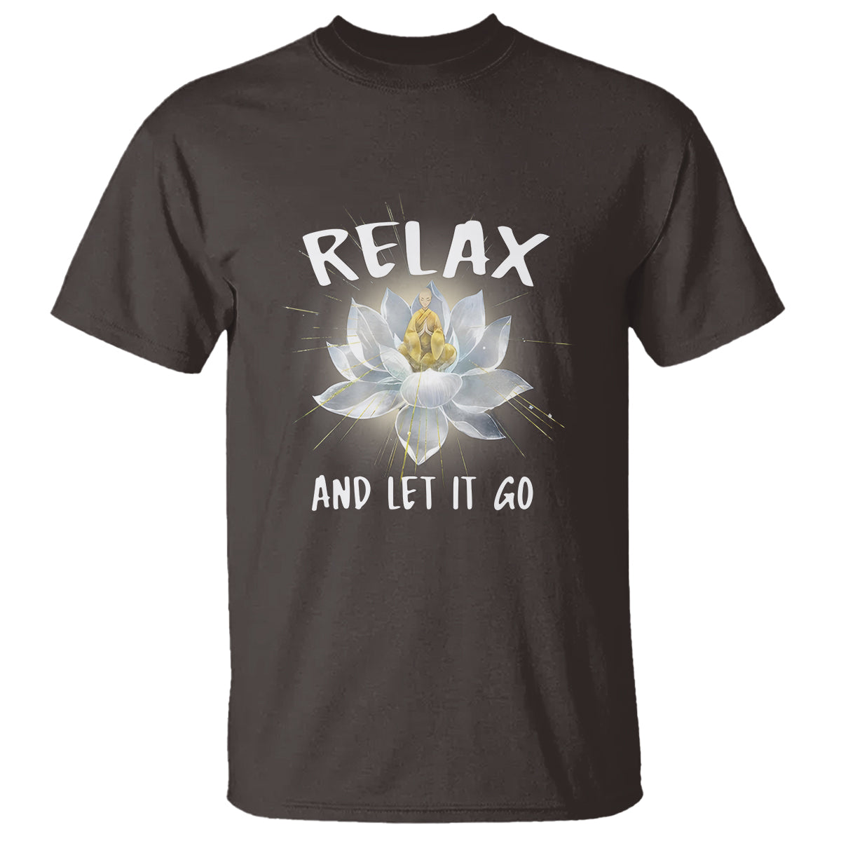 Buddhism T Shirt Relax Let it Go Monk Zen Lotus - Wonder Print Shop