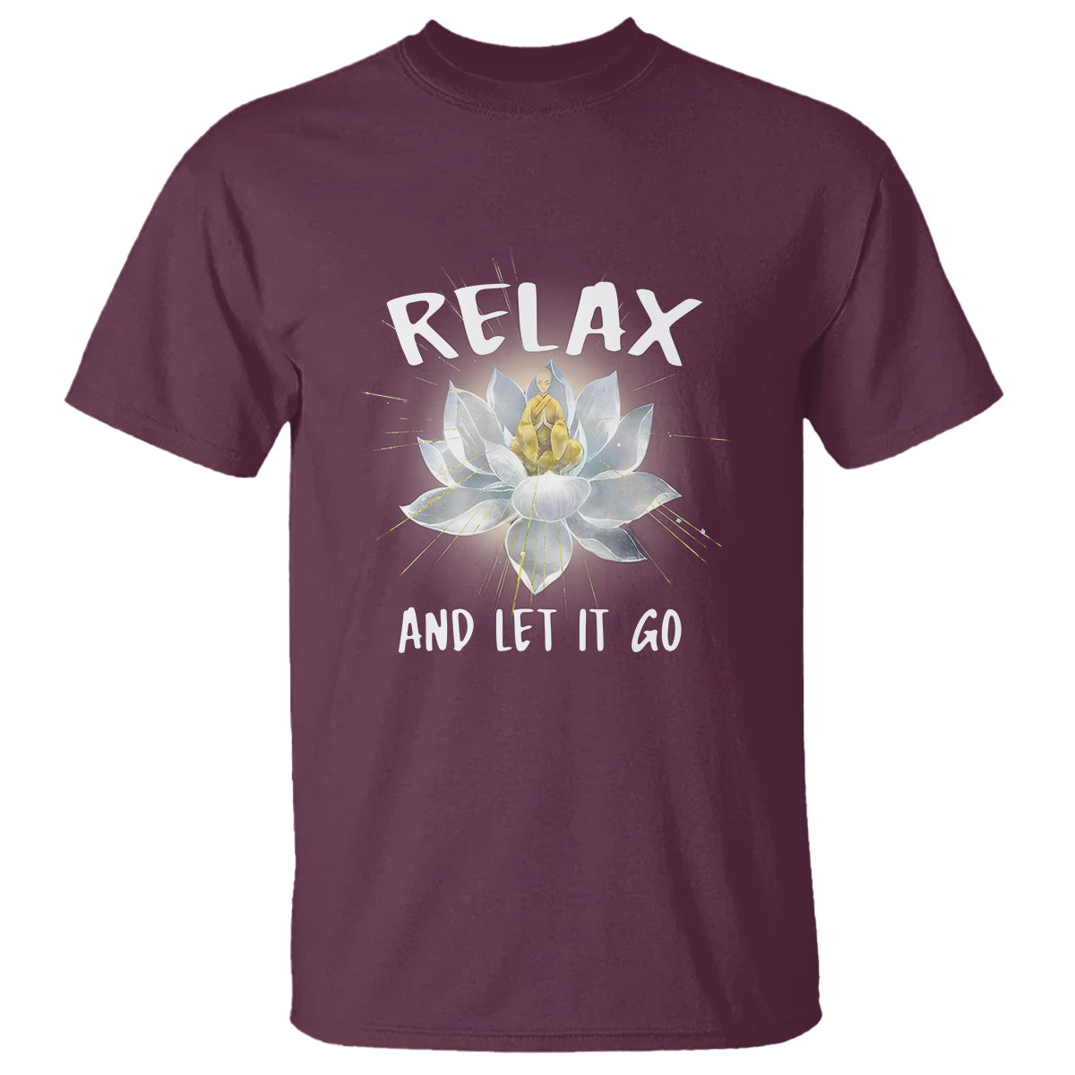 Buddhism T Shirt Relax Let it Go Monk Zen Lotus - Wonder Print Shop