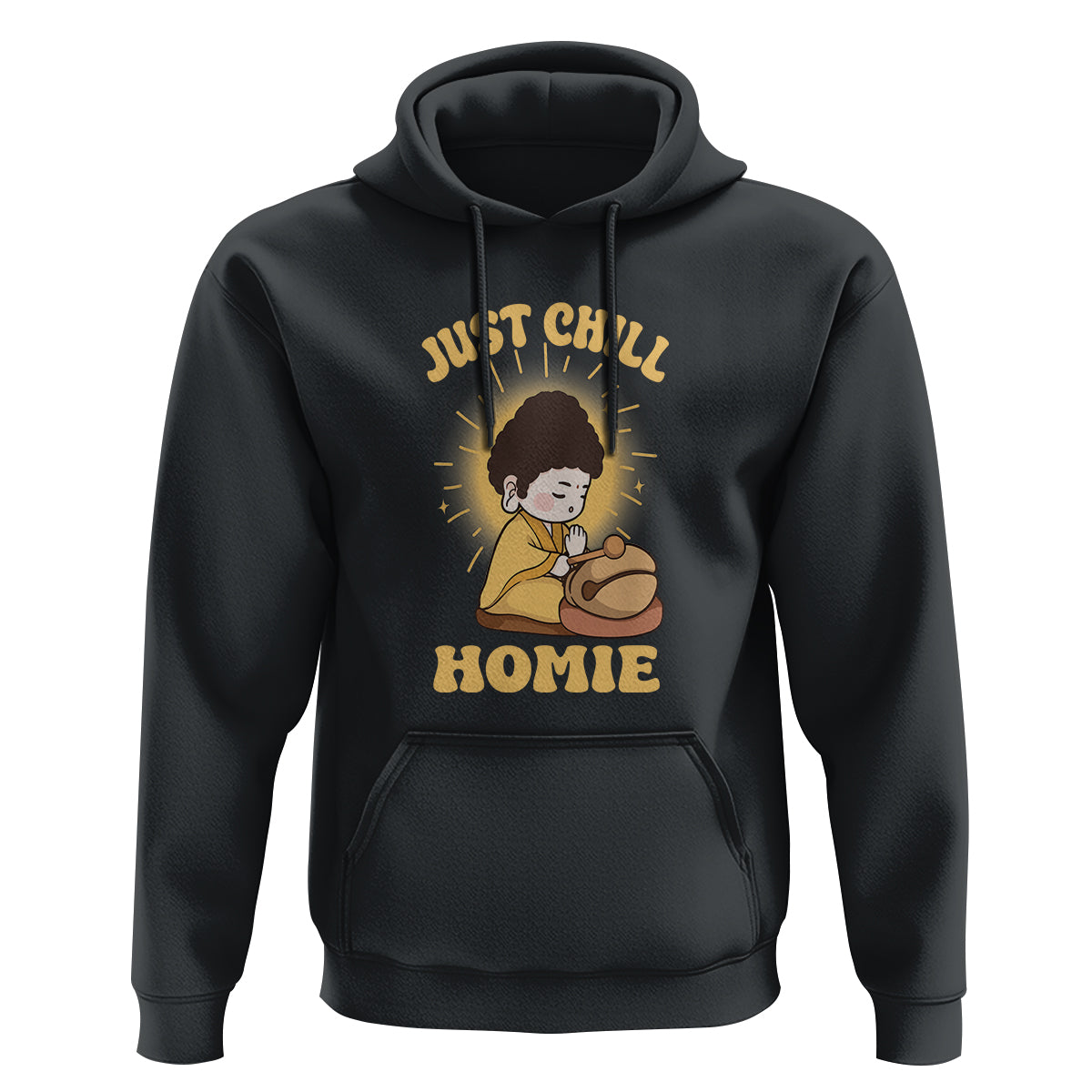 Funny Buddhism Hoodie Just Chill Homie Cute Baby Buddha - Wonder Print Shop