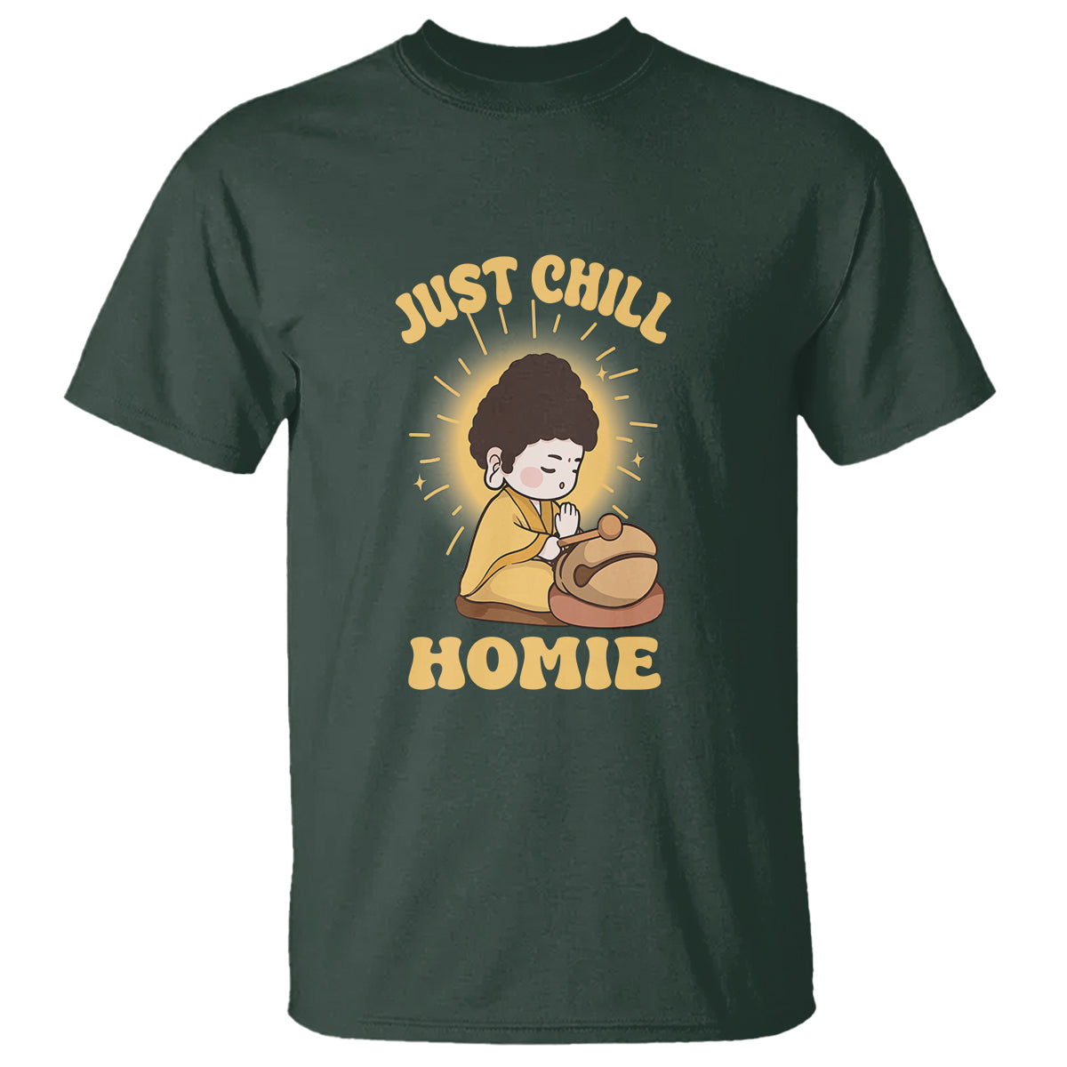 Funny Buddhism T Shirt Just Chill Homie Cute Baby Buddha - Wonder Print Shop