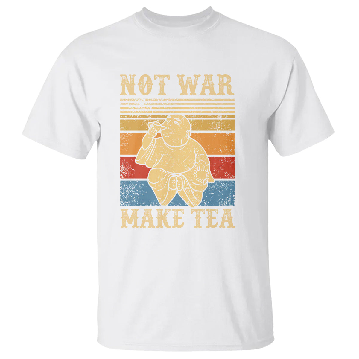 Funny Buddhism T Shirt Make Tea Not War Buddha - Wonder Print Shop