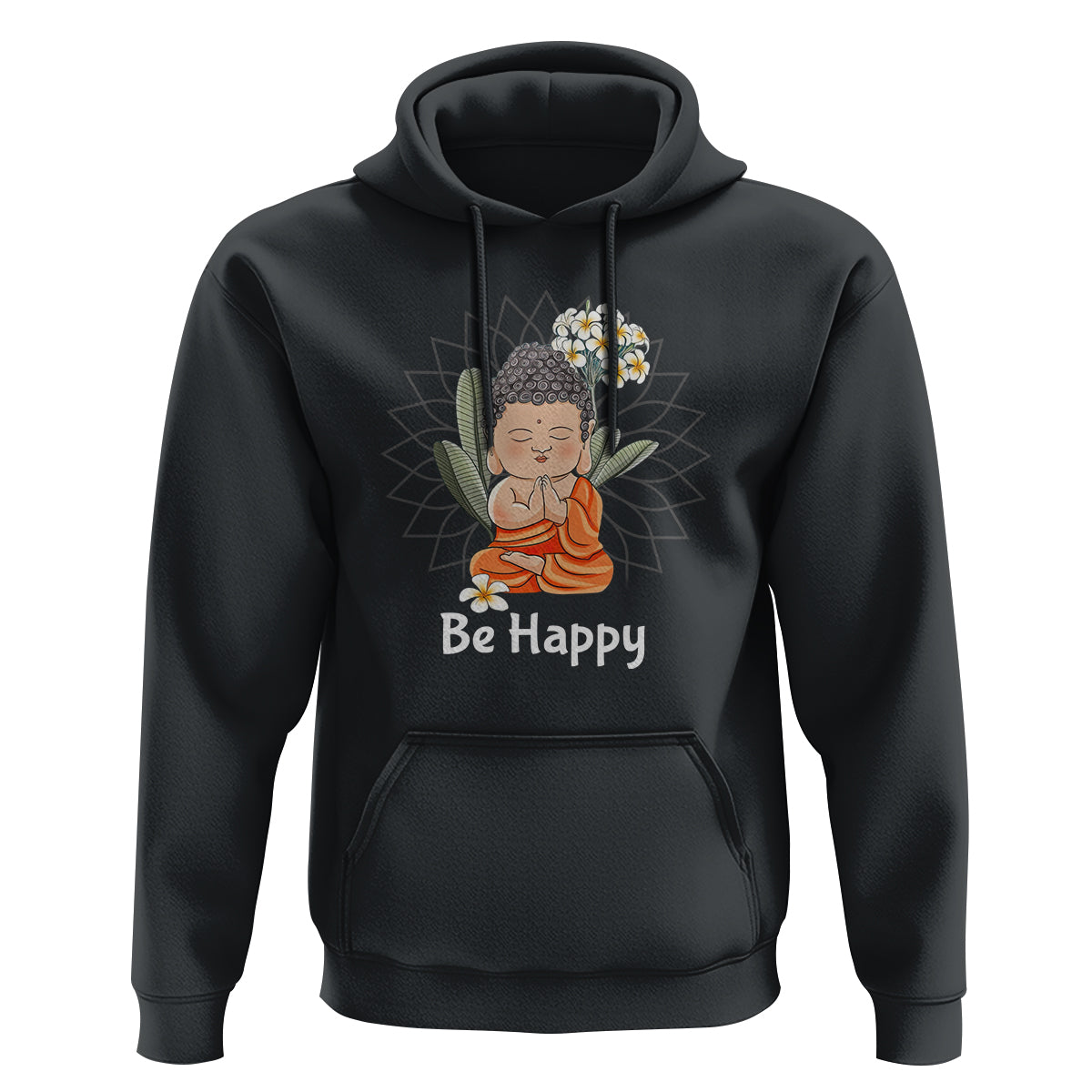Buddhism Hoodie Be Happy Little Baby Buddha - Wonder Print Shop
