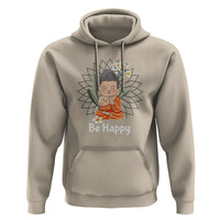 Buddhism Hoodie Be Happy Little Baby Buddha - Wonder Print Shop