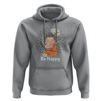 Buddhism Hoodie Be Happy Little Baby Buddha - Wonder Print Shop