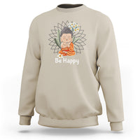 Buddhism Sweatshirt Be Happy Little Baby Buddha - Wonder Print Shop