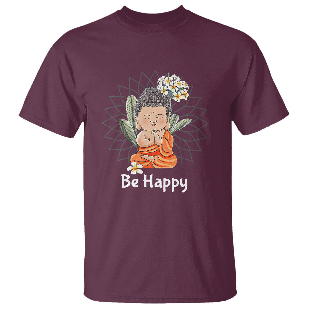 Buddhism T Shirt Be Happy Little Baby Buddha - Wonder Print Shop