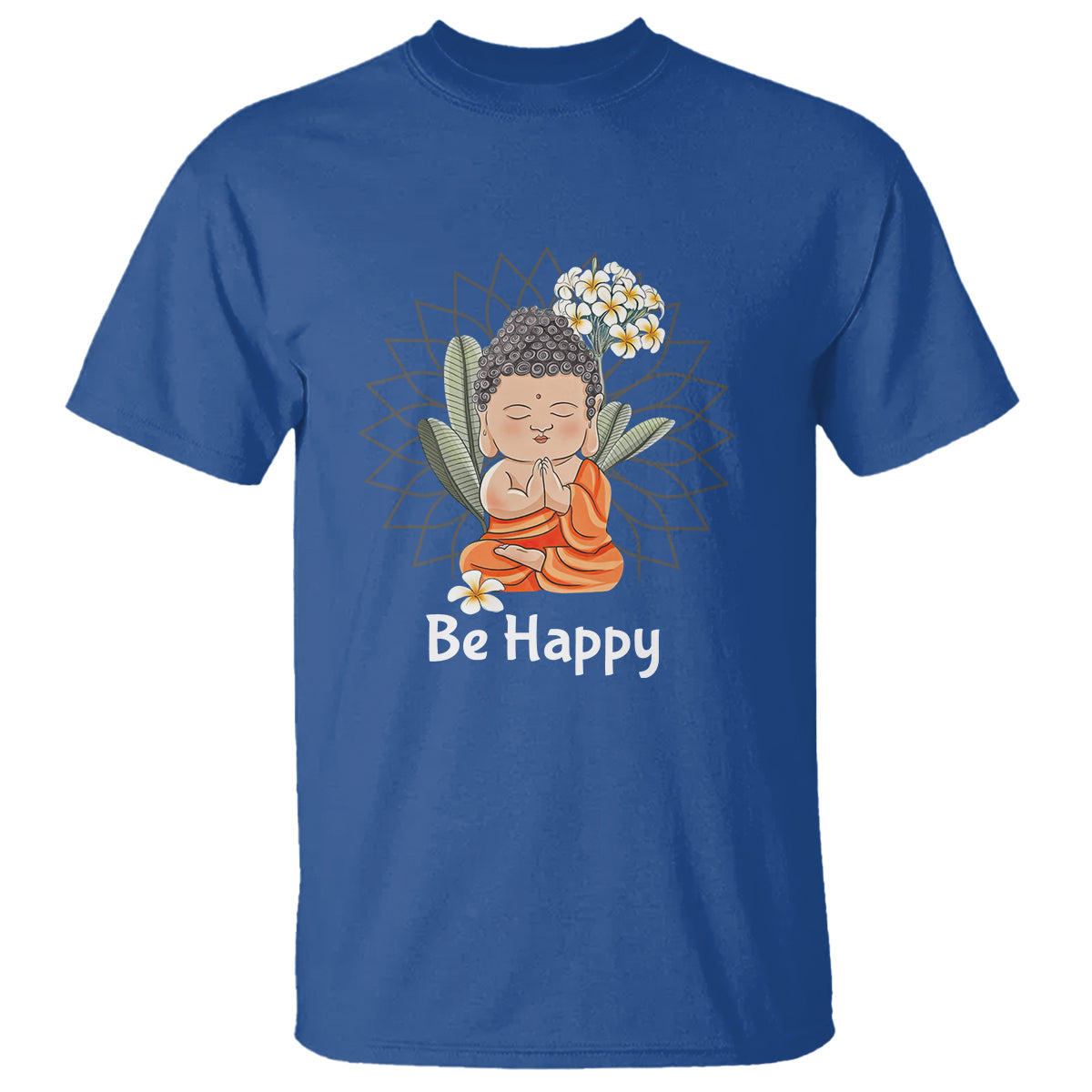 Buddhism T Shirt Be Happy Little Baby Buddha - Wonder Print Shop