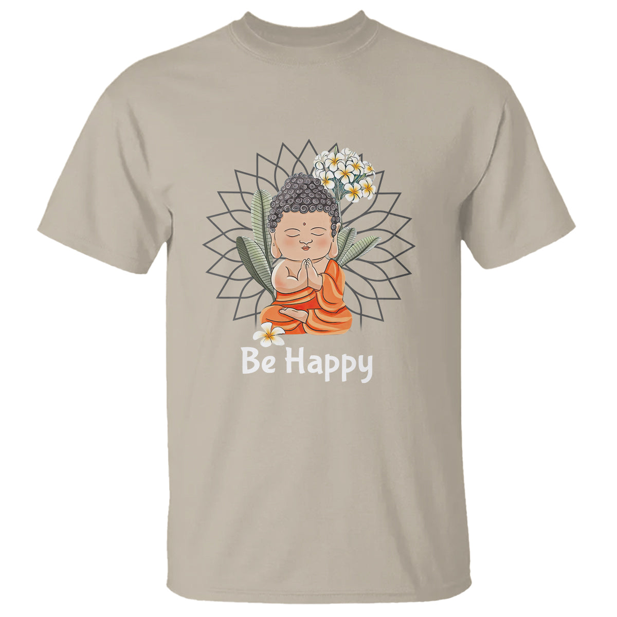 Buddhism T Shirt Be Happy Little Baby Buddha - Wonder Print Shop