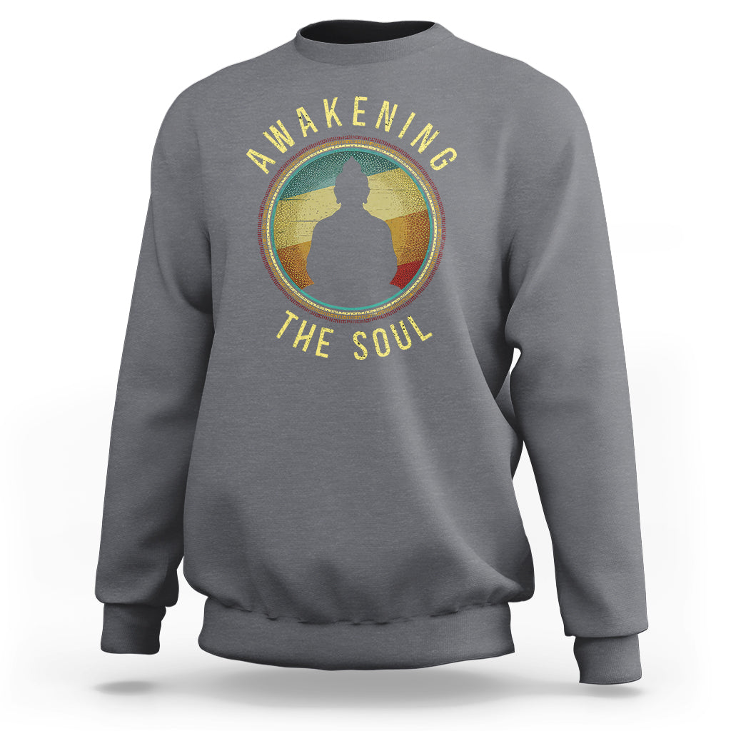 Buddhism Sweatshirt Awakening The Soul Buddha Zen Yoga - Wonder Print Shop