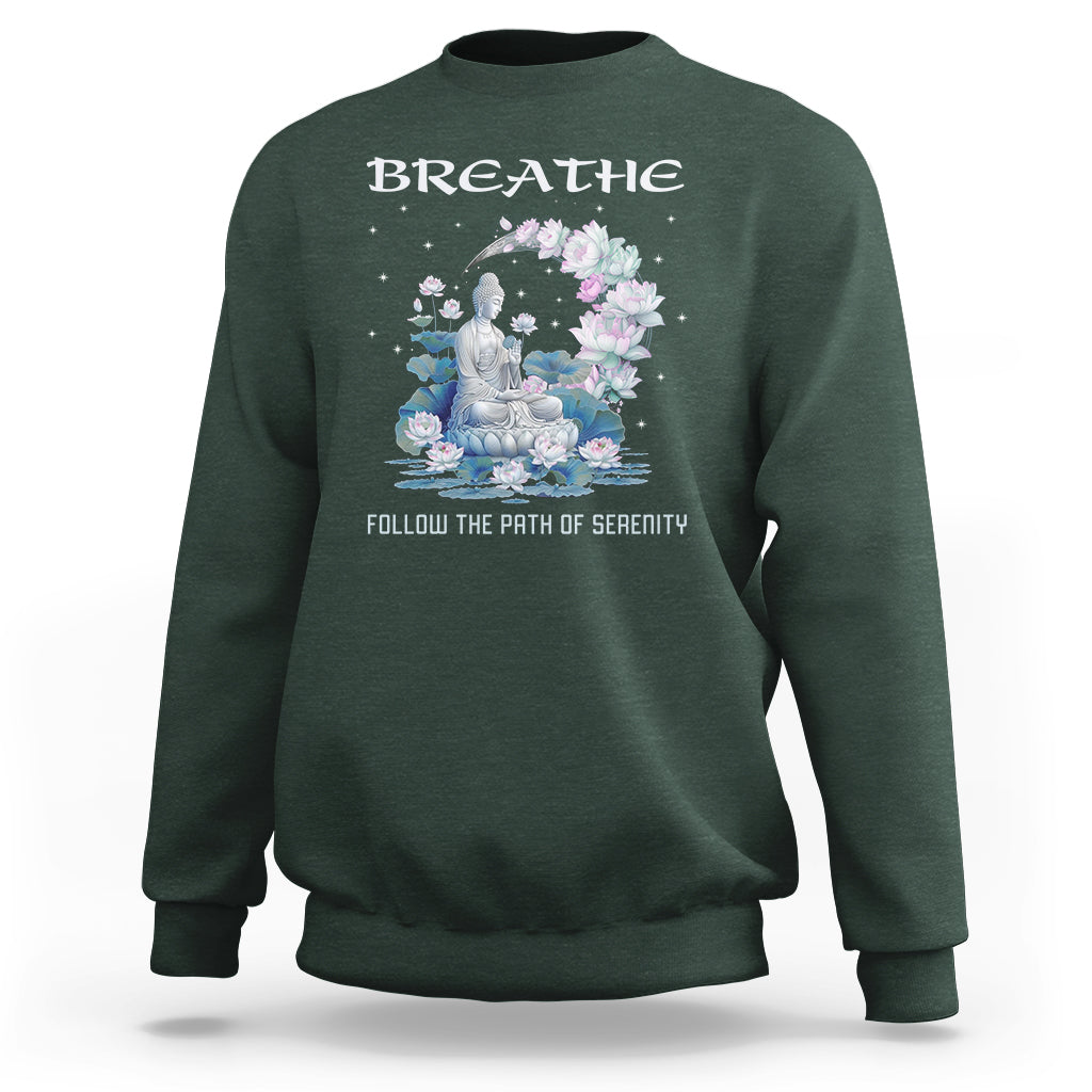 Buddhism Sweatshirt Breathe Follow The Path Of Serenity - Wonder Print Shop