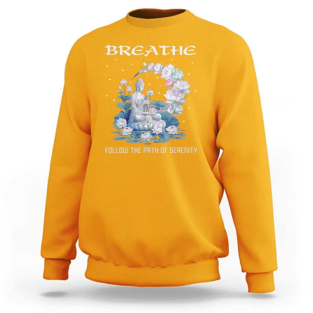 Buddhism Sweatshirt Breathe Follow The Path Of Serenity - Wonder Print Shop