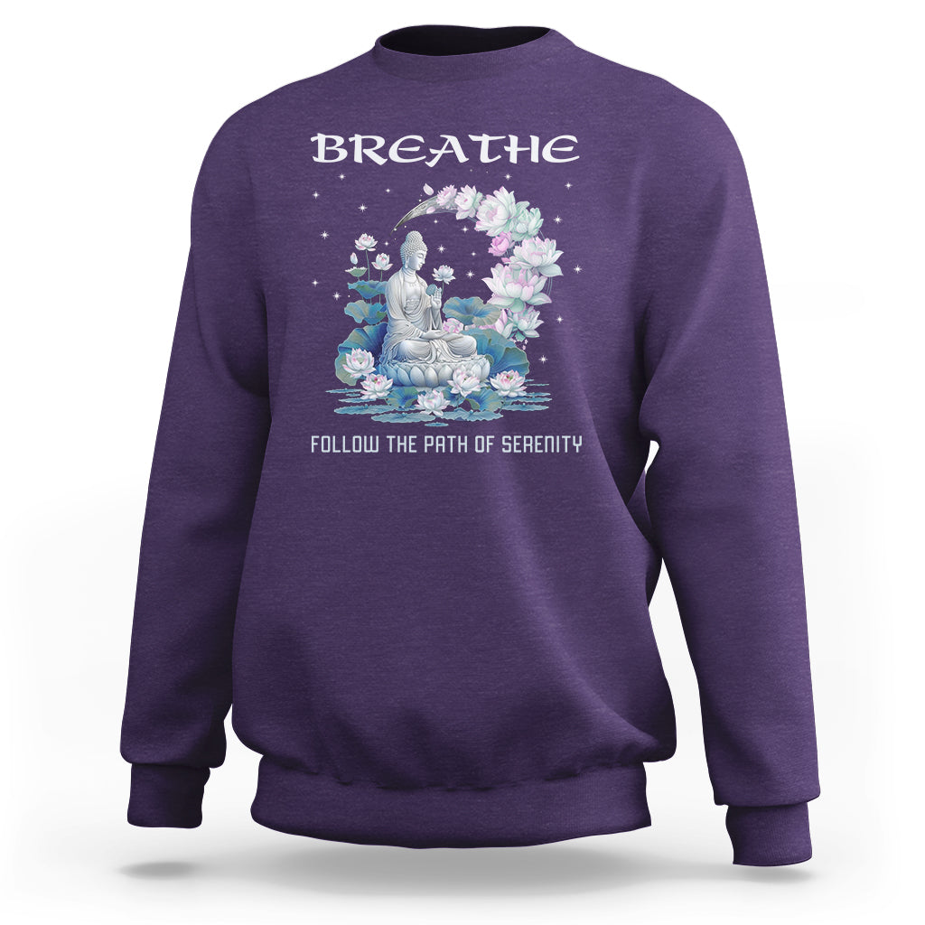 Buddhism Sweatshirt Breathe Follow The Path Of Serenity - Wonder Print Shop