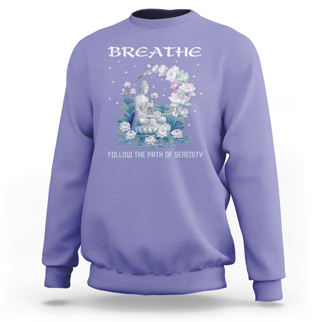 Buddhism Sweatshirt Breathe Follow The Path Of Serenity - Wonder Print Shop