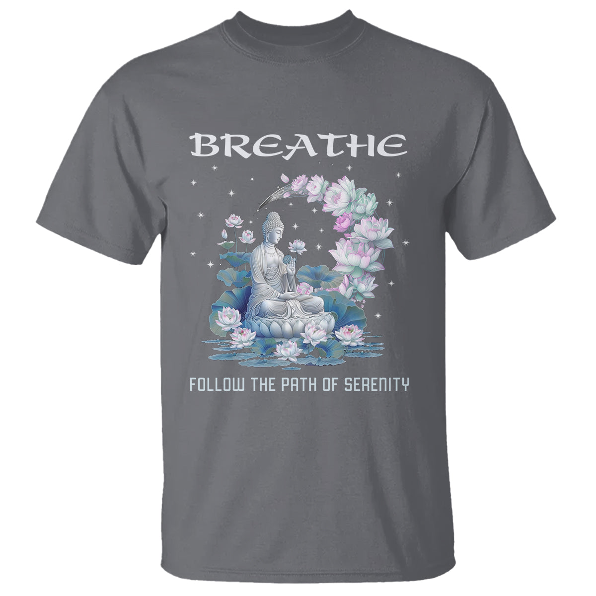 Buddhism T Shirt Breathe Follow The Path Of Serenity - Wonder Print Shop