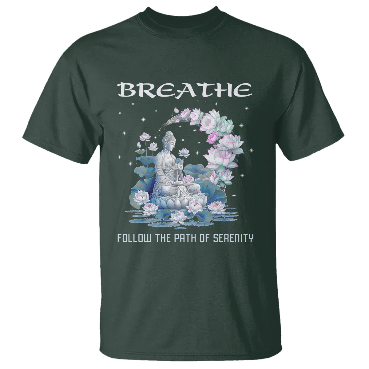 Buddhism T Shirt Breathe Follow The Path Of Serenity - Wonder Print Shop