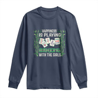 Happiness Is Playing Mahjong With The Girls Long Sleeve Shirt