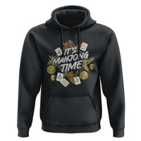 It's Mahjong Time Gambling Chinese Game Hoodie