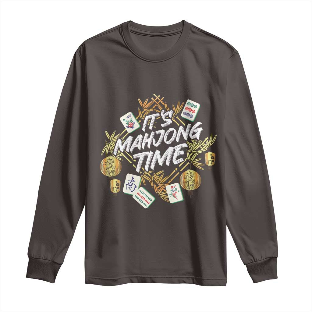 It's Mahjong Time Gambling Chinese Game Long Sleeve Shirt