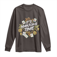 It's Mahjong Time Gambling Chinese Game Long Sleeve Shirt