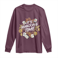 It's Mahjong Time Gambling Chinese Game Long Sleeve Shirt