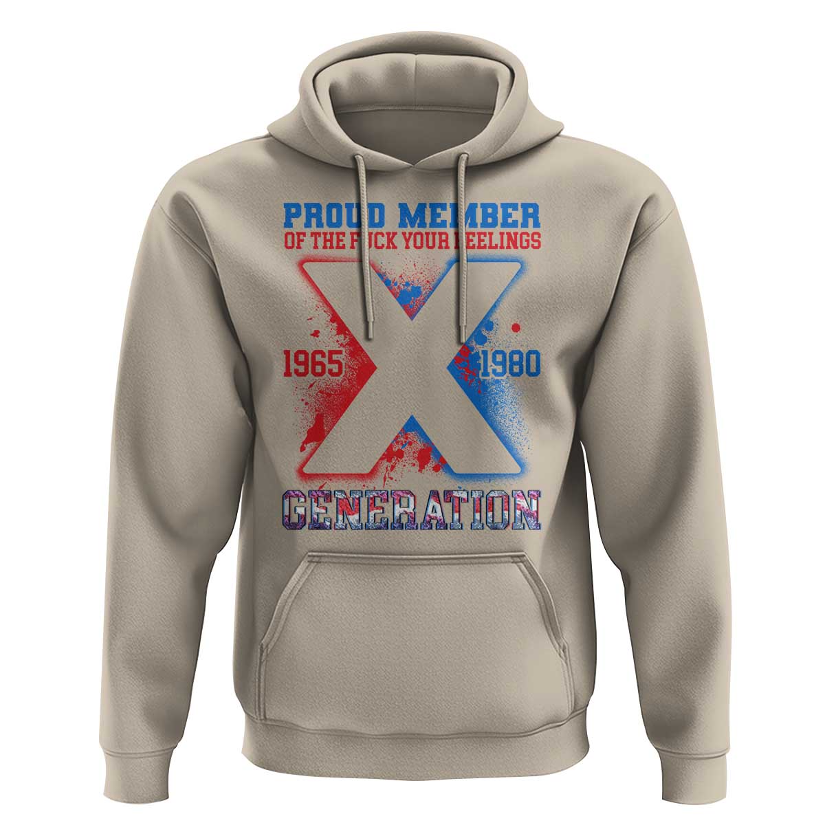 Gen X Hoodie Proud Member Of The Fuck Your Feelings - Wonder Print Shop