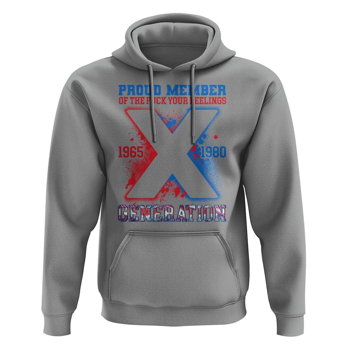 Gen X Hoodie Proud Member Of The Fuck Your Feelings - Wonder Print Shop