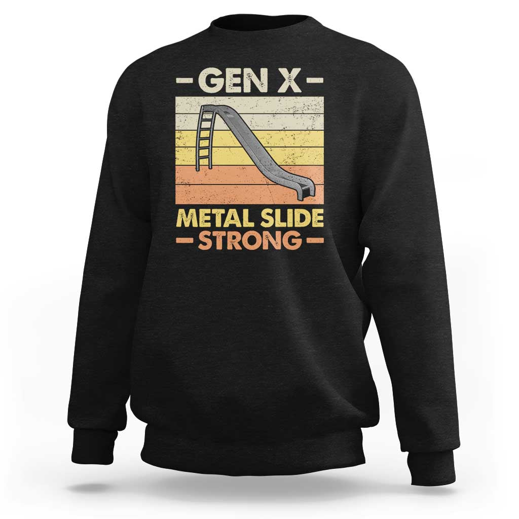 Funny Gen X Sweatshirt Metal Slide Strong Retro - Wonder Print Shop