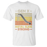 Funny Gen X T Shirt Metal Slide Strong Retro - Wonder Print Shop
