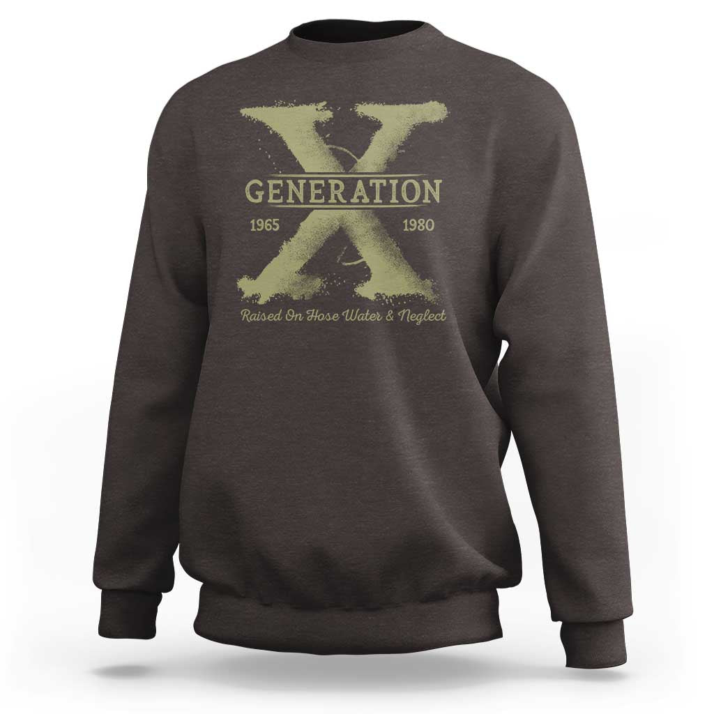 Gen X Sweatshirt Raised On Hose Water And Neglect - Wonder Print Shop