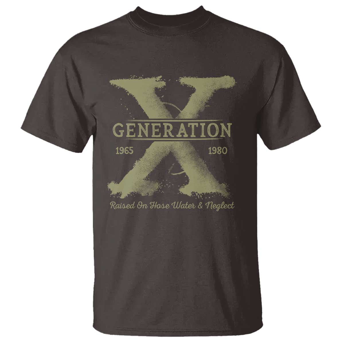 Gen X T Shirt Raised On Hose Water And Neglect - Wonder Print Shop