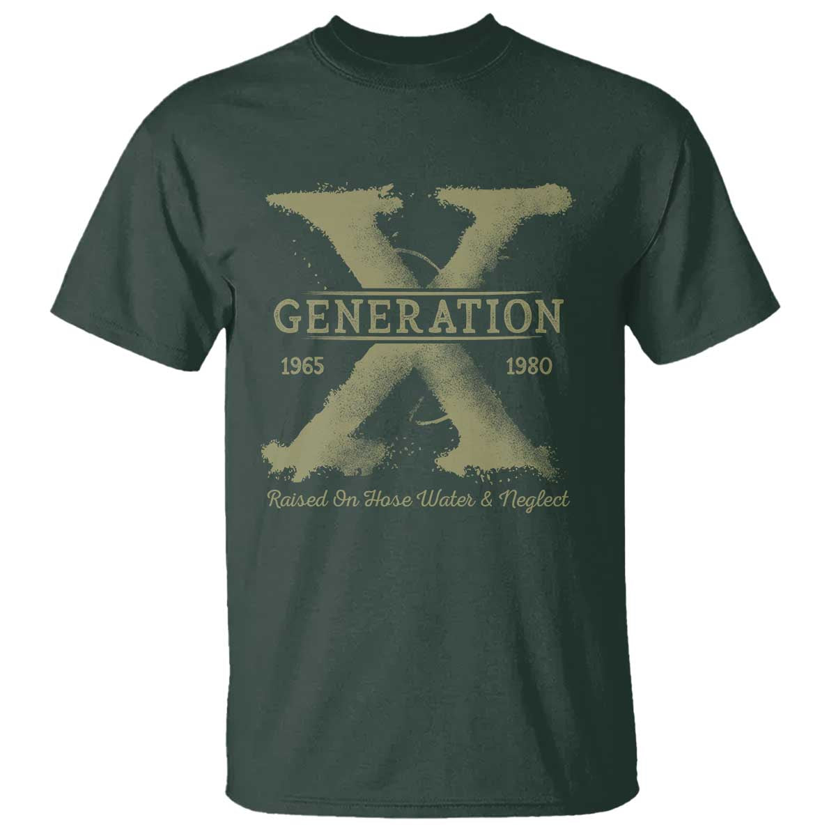 Gen X T Shirt Raised On Hose Water And Neglect - Wonder Print Shop