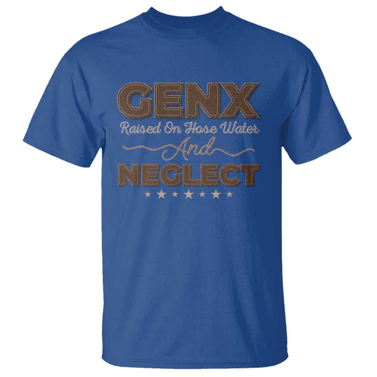 Gen X T Shirt Raised On Hose Water And Neglect - Wonder Print Shop