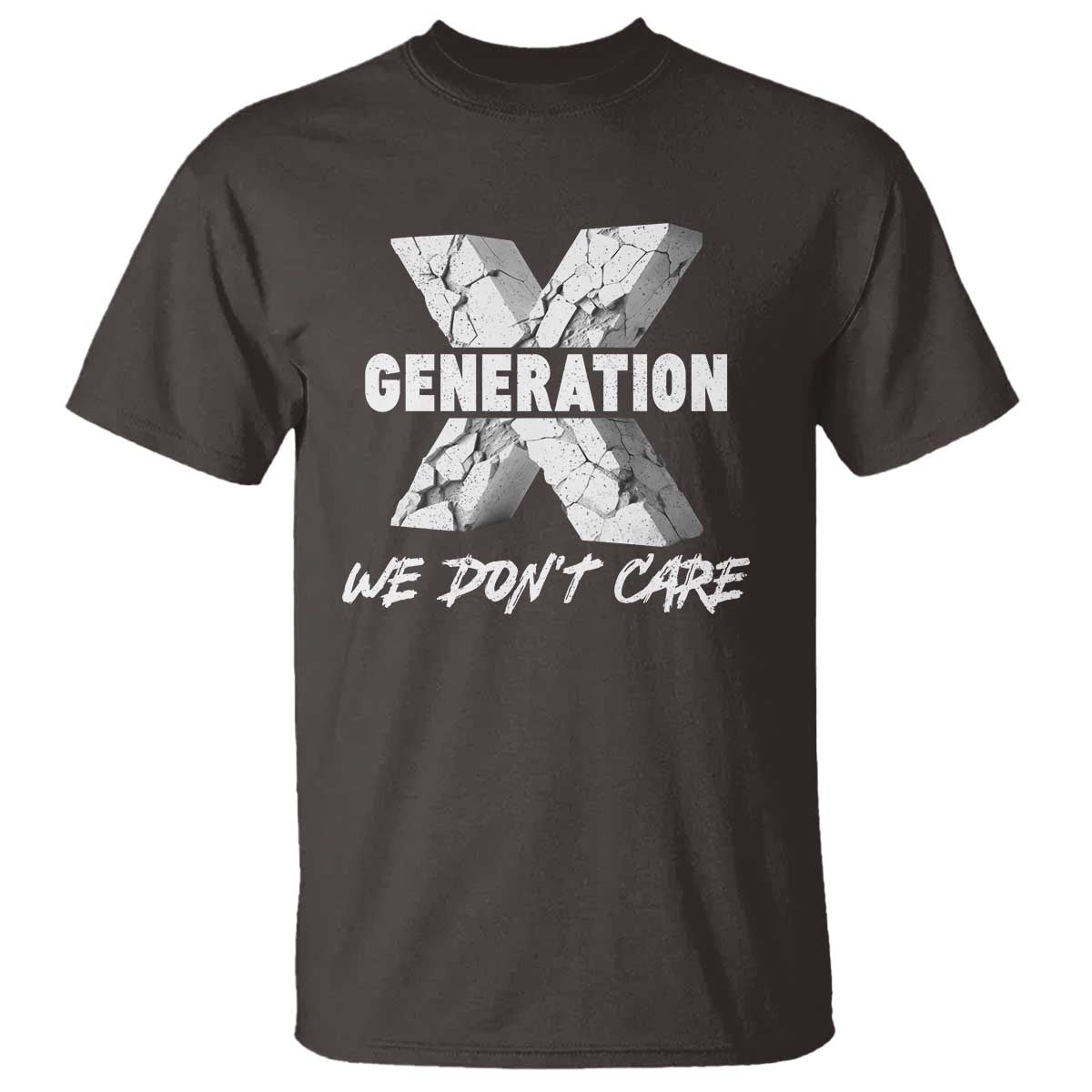 Funny Gen X We Don't Care T Shirt - Wonder Print Shop