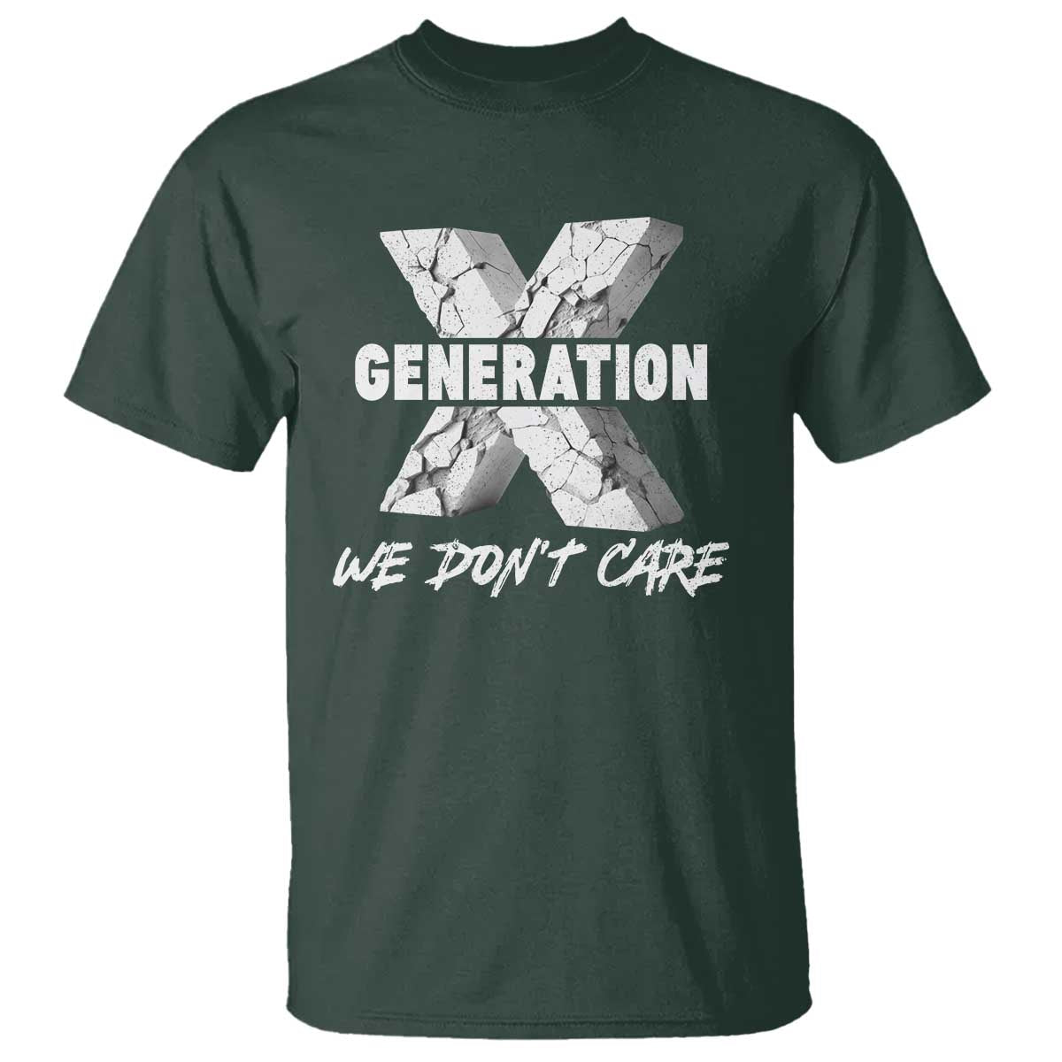 Funny Gen X We Don't Care T Shirt - Wonder Print Shop