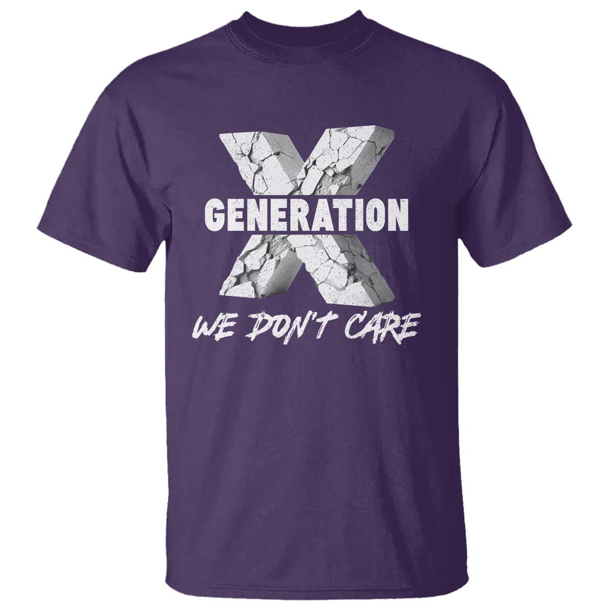 Funny Gen X We Don't Care T Shirt - Wonder Print Shop