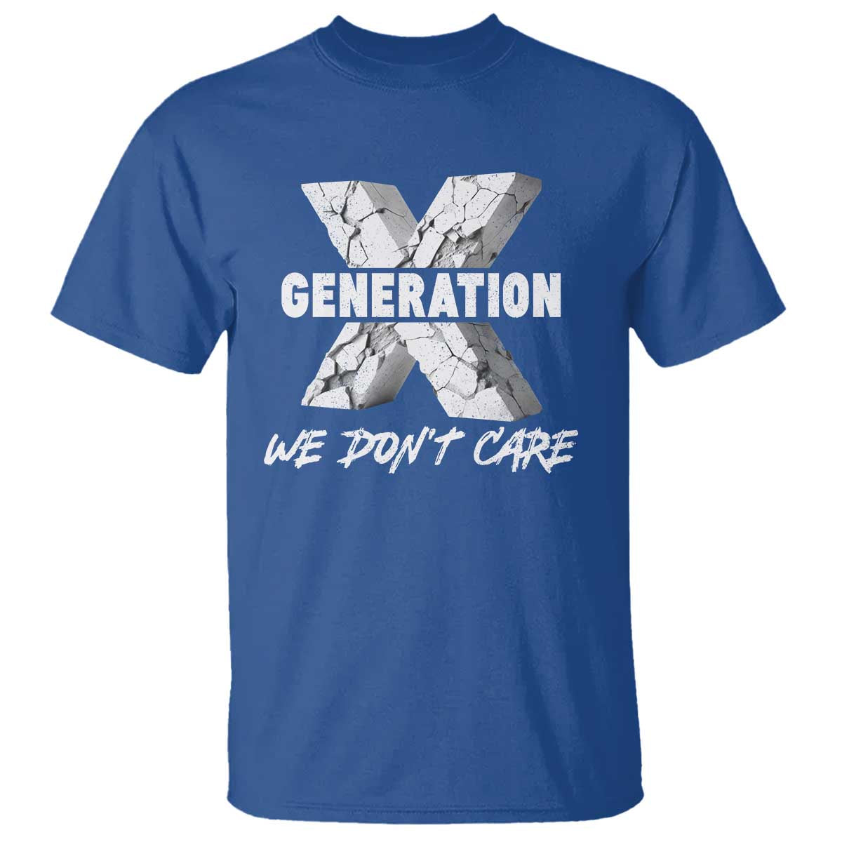 Funny Gen X We Don't Care T Shirt - Wonder Print Shop