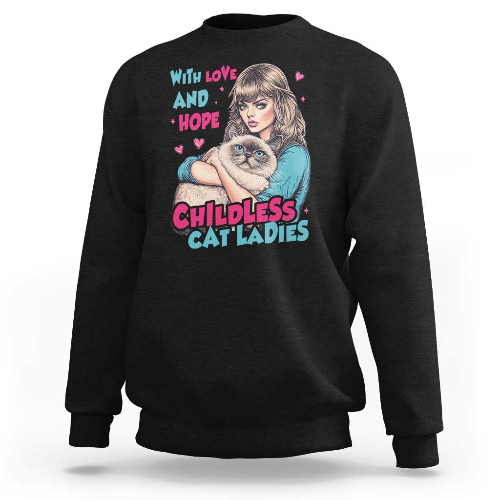 Childless Cat Ladies Sweatshirt With Love And Hope Cute Cat - Wonder Print Shop