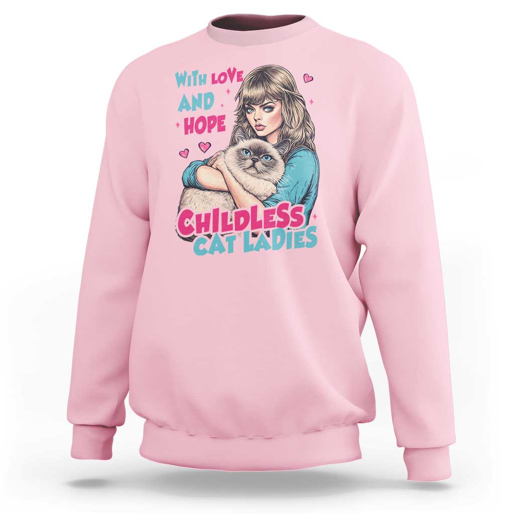 Childless Cat Ladies Sweatshirt With Love And Hope Cute Cat - Wonder Print Shop
