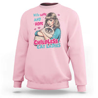 Childless Cat Ladies Sweatshirt With Love And Hope Cute Cat - Wonder Print Shop