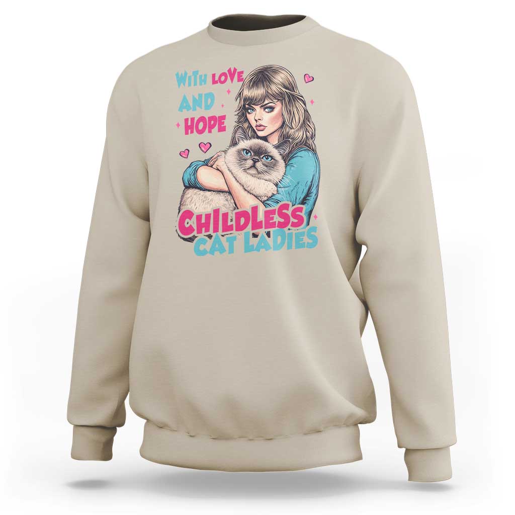 Childless Cat Ladies Sweatshirt With Love And Hope Cute Cat - Wonder Print Shop