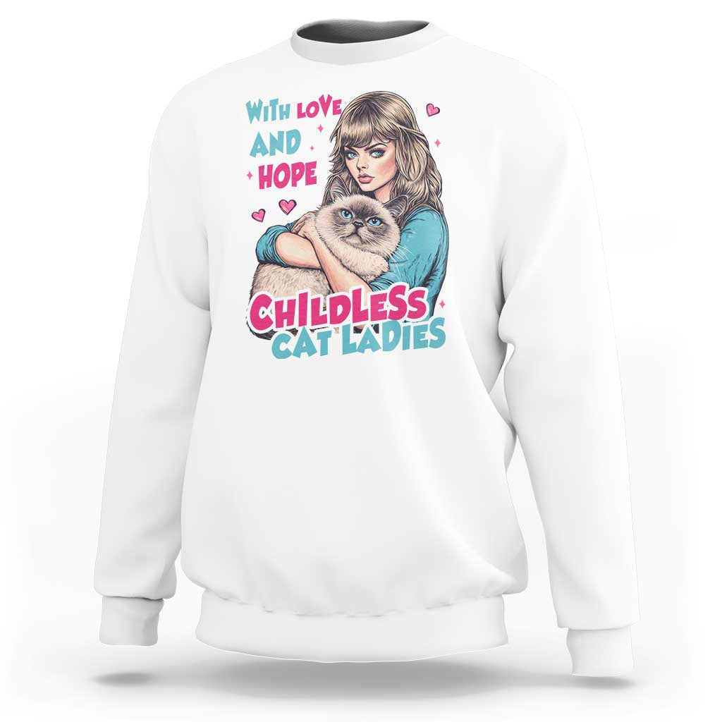 Childless Cat Ladies Sweatshirt With Love And Hope Cute Cat - Wonder Print Shop