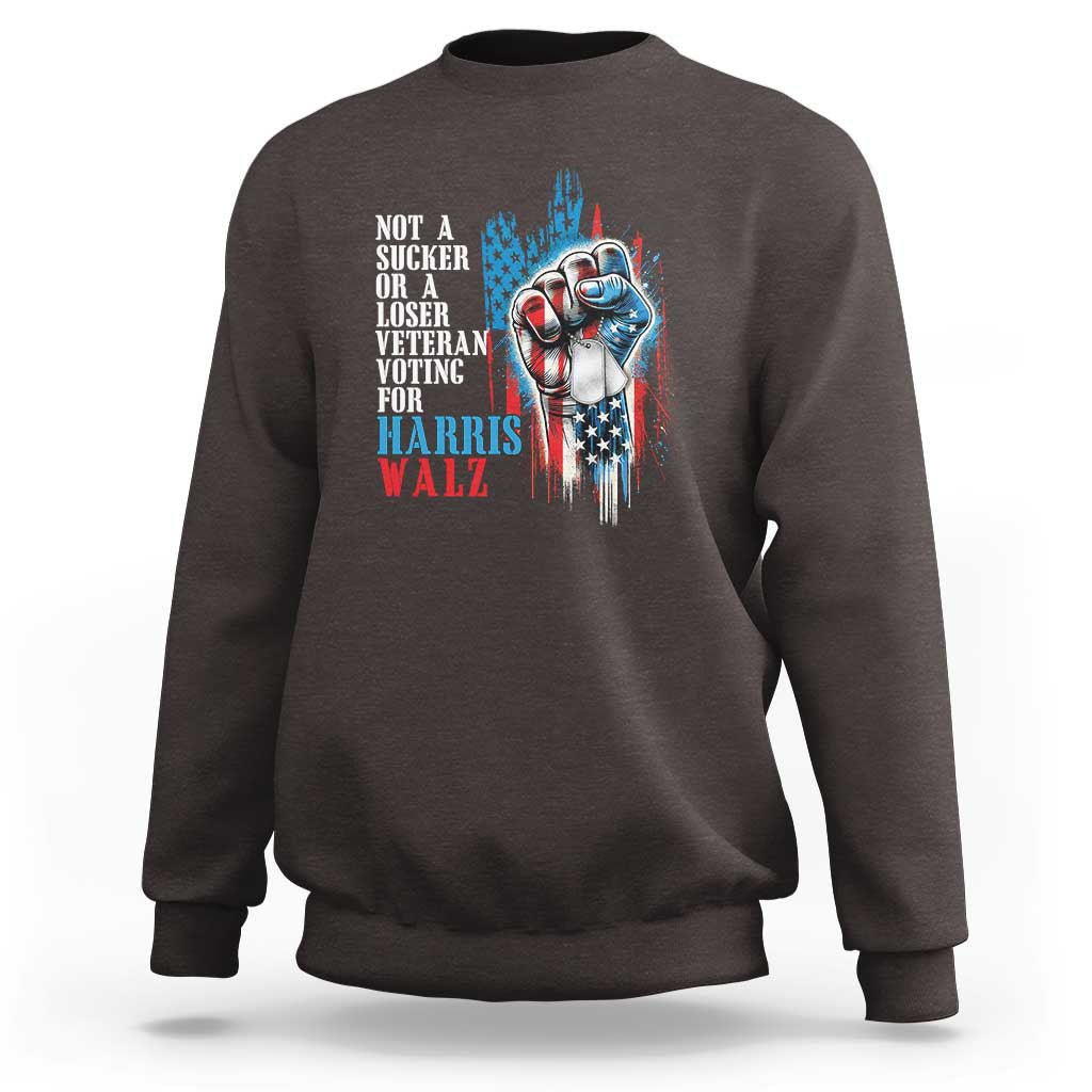 Veteran Voting Harris Walz Sweatshirt I Am A Veteran Not A Sucker Or A Loser - Wonder Print Shop