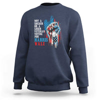 Veteran Voting Harris Walz Sweatshirt I Am A Veteran Not A Sucker Or A Loser - Wonder Print Shop