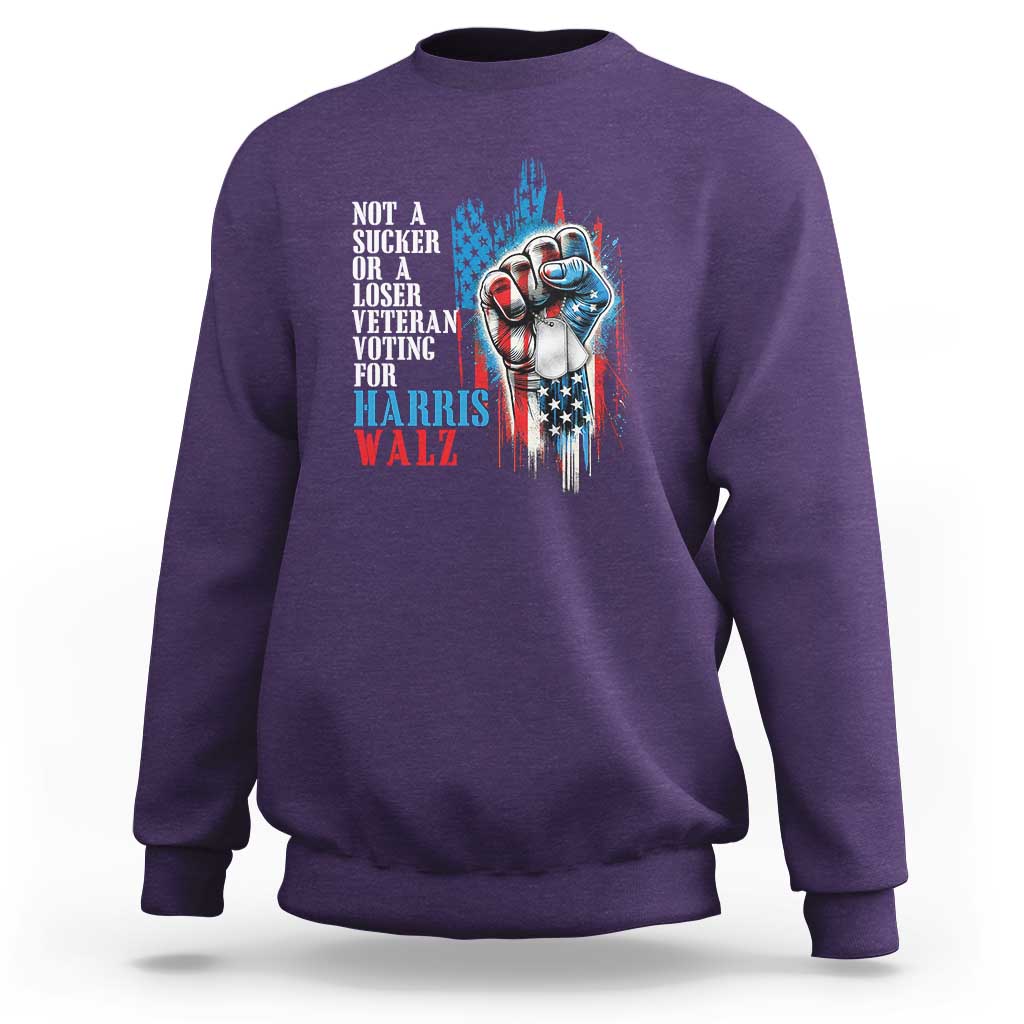 Veteran Voting Harris Walz Sweatshirt I Am A Veteran Not A Sucker Or A Loser - Wonder Print Shop