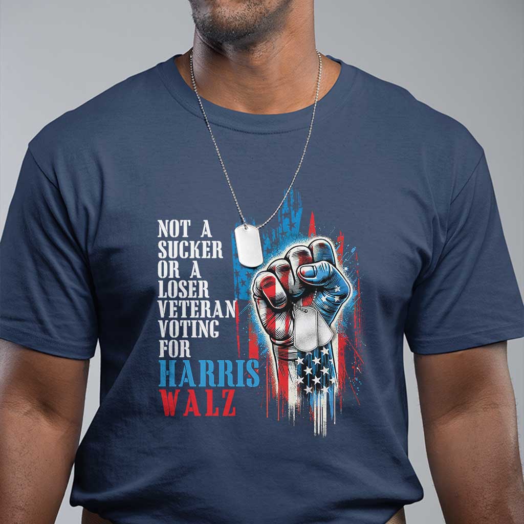 Veteran Voting Harris Walz T Shirt I Am A Veteran Not A Sucker Or A Loser - Wonder Print Shop