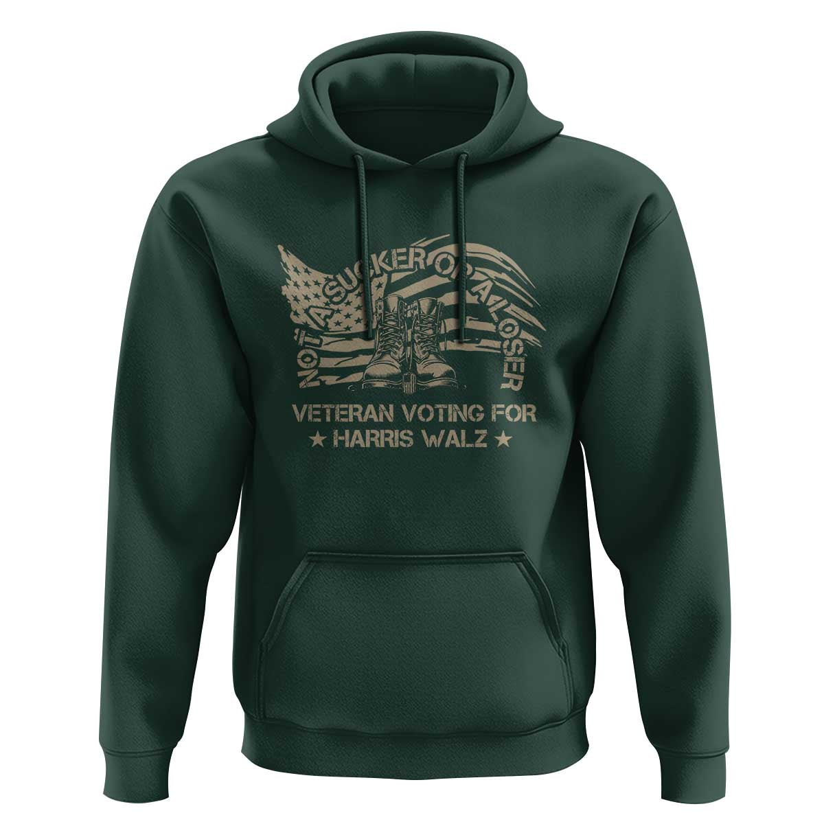 Veteran For Harris Walz Hoodie I Am A Veteran Not A Sucker Or A Loser