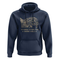 Veteran For Harris Walz Hoodie I Am A Veteran Not A Sucker Or A Loser