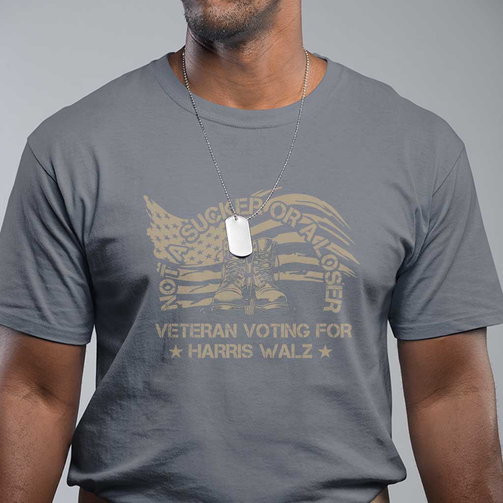 Veteran For Harris Walz T Shirt I Am A Veteran Not A Sucker Or A Loser - Wonder Print Shop