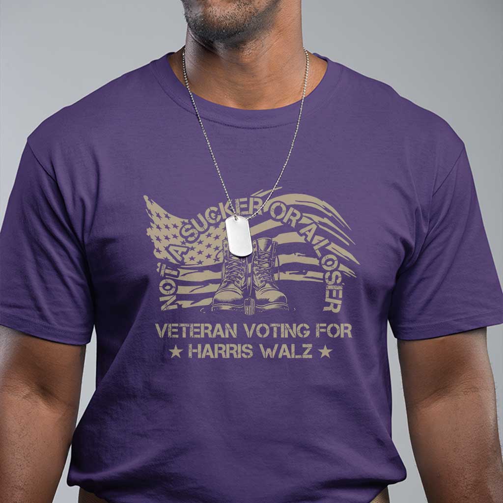 Veteran For Harris Walz T Shirt I Am A Veteran Not A Sucker Or A Loser - Wonder Print Shop